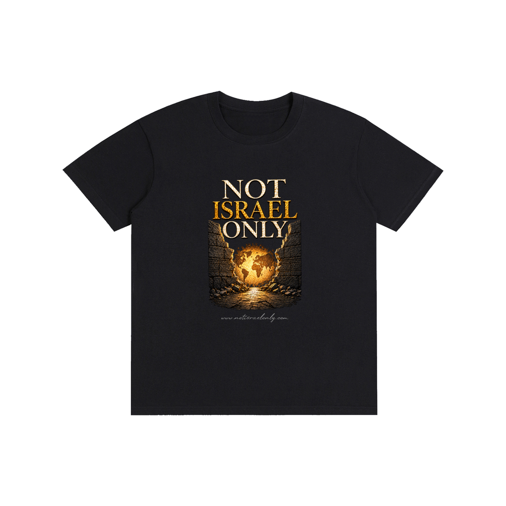Not Israel Only - Pure Cotton Unisex T-Shirt